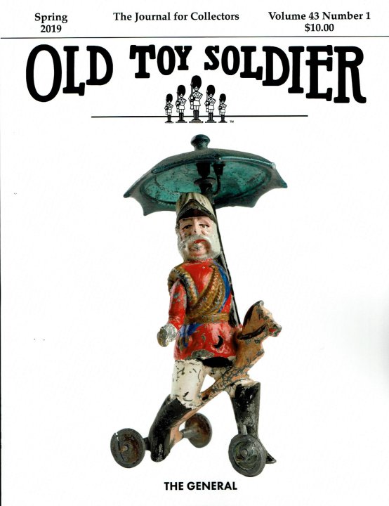 Spring 2019 Old Toy Soldier Magazine Volume 43 Number 1